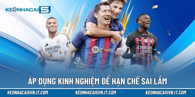Kèo Tài Xỉu 3 Trái | Cách Đọc Chuẩn, Phân Tích Mốc 3 Bàn 4 Áp dụng kinh nghiệm để hạn chế sai lầm khi theo mốc 3 bàn