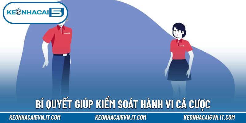 Bí quyết giúp kiểm soát hành vi cá cược