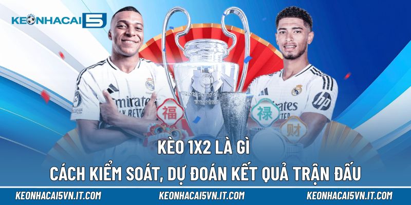 kèo 1x2 là gì