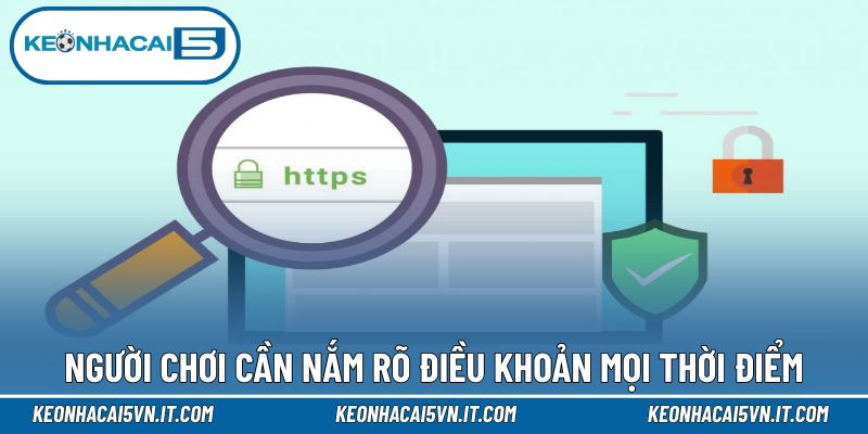 Điều Khoản Điều Kiện 3 Người chơi cần nắm rõ điều khoản trong mọi thời điểm
