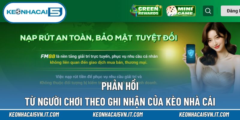 Phản hồi uy tín theo ghi nhận của Kèo nhà cái