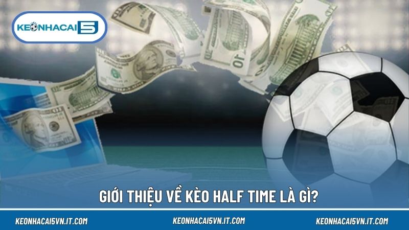 Kèo Half Time Là Gì? Cách Đọc Kèo HT/FT Chính Xác Nhất 2 Kèo half time kết hợp kết quả hiệp một và toàn trận