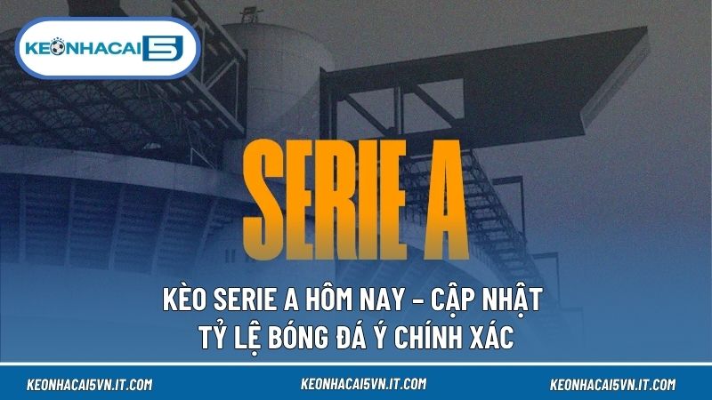 Kèo Serie A