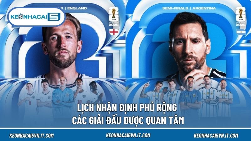 Nhận định kèo nhà cái hôm nay trải dài từ các giải châu Âu đến đấu trường quốc tế