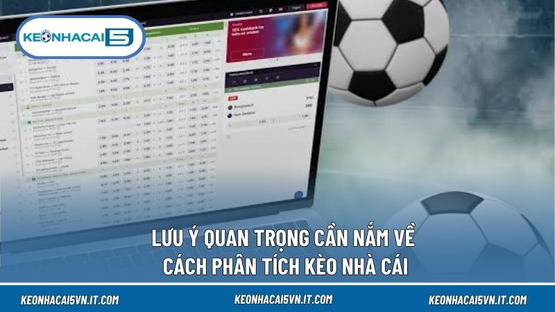 Cách Phân Tích Kèo Nhà Cái Từ A–Z Dành Cho Người Mới 4 Hạn chế tối đa sai sót khi phân tích khi nắm rõ lưu ý